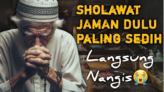 SHOLAWAT JAMAN DULU MERDU,SHOLAWAT JAWA KUNO WALISONGO,SHOLAWAT BURDAH MERDU TENANGKAN PIKIRAN,HATI