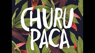 Video thumbnail of "CHURUPACA -10 - No se vive Feliz comiendo Perdiz"