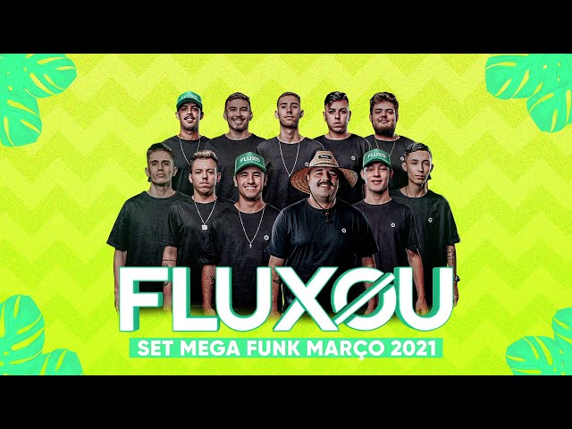 FLUXOU - SET MEGA FUNK MARÇO 2021 class=