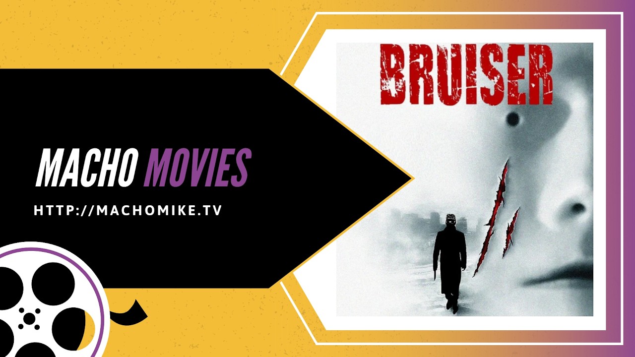 MACHO MOVIES: Bruiser