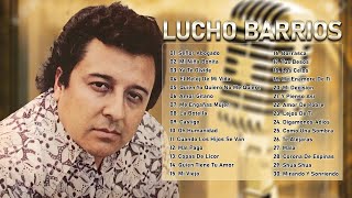 Lucho Barrios- Lo Mejor De Lo Mejor - 30 Grandes Exitos- Boleros Del Recuerdo (Album Completo)