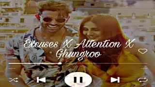 Excuses X Attention X Ghungroo | 3D Reverbed Audio | Use Headphones 🎧 |