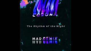 Corona - The Rhythm of The Night (MAD Remix) [Radio Edit] Resimi