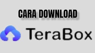 Cara Download TeraBox di android laptop pc windows