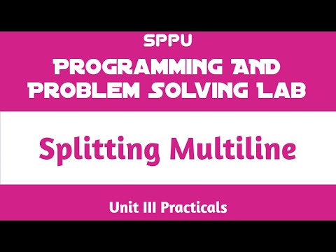 Splitting Multiline | Unit III Practical | Programming and Problem Solving Lab (PPS) | FE SPPU