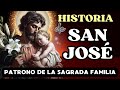 SAN JOSÉ, PATRONO DE LA SAGRADA FAMILIA/ HISTORIAS DE FE