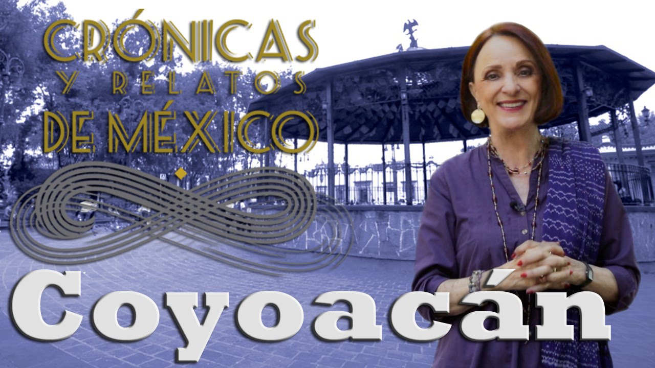 Crónicas y relatos de México - Coyoacán (01/08/2013)