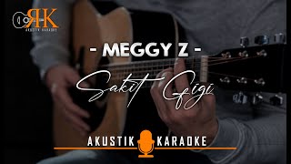 Sakit Gigi - Meggy Z | Akustik Karaoke