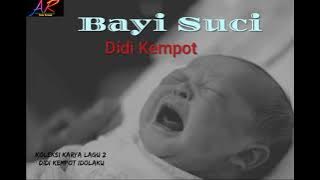 Didi kempot : Bayi Suci