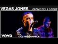Vegas Jones - Créme De La Créme - Live Performance | Vevo