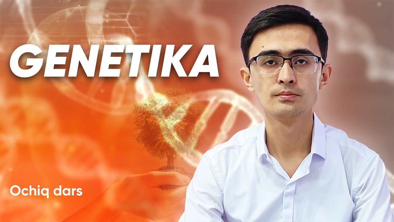 1 - dars | Genetikaga kirish | Genetika