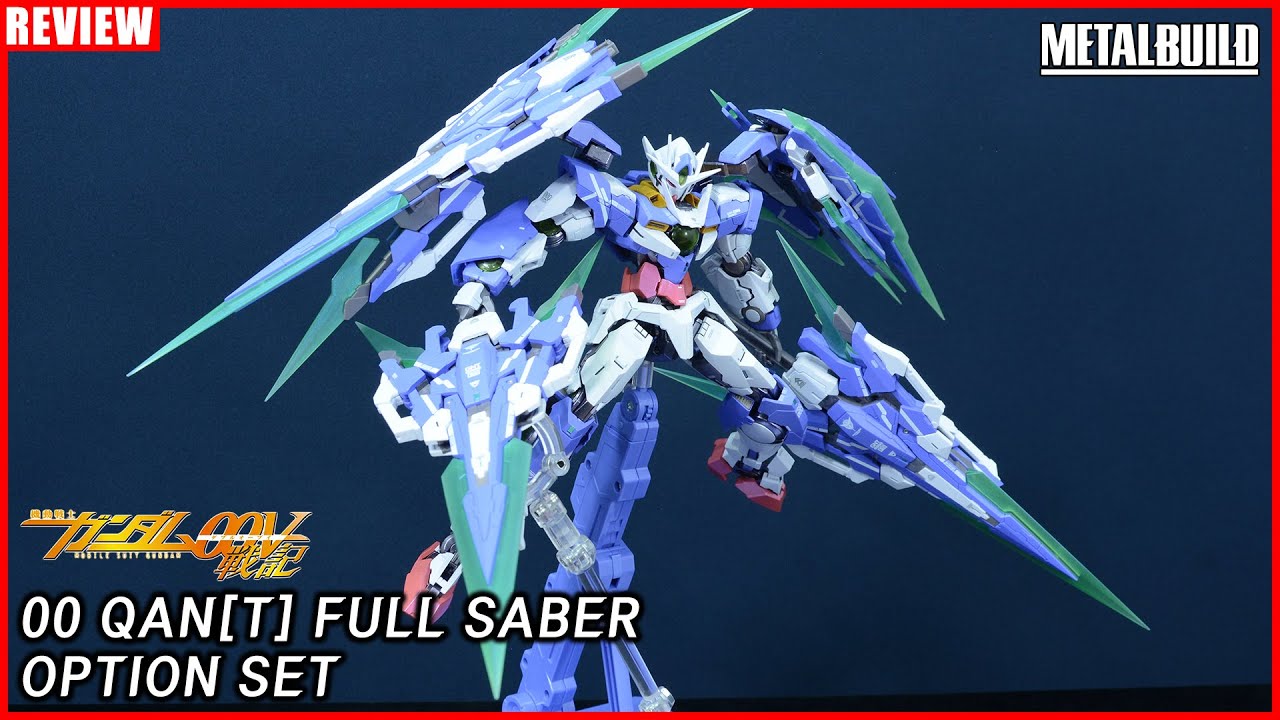 METAL BUILD 00 QAN[T] FULL SABER OPTION SET [REVIEW] - YouTube