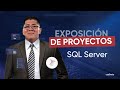 ✨ EXPOSICIÓN DE PROYECTOS DE SQL SERVER