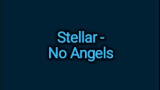 Stellar - No Angels (Lyrics)