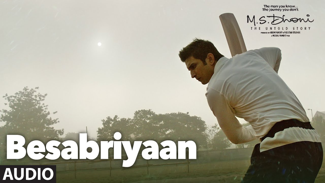 BESABRIYAAN Full Song Audio  M S DHONI   THE UNTOLD STORY  Sushant Singh Rajput  Latest Songs