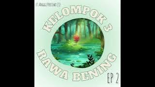Episode 2 - Rawa Bening