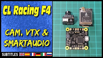 CL Racing F4 - CAM, VTX, OSD & SmartAudio