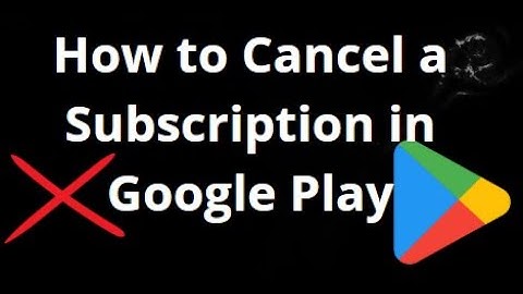 How to Cancel a Subscription in Google Play — Complete Guide