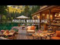 Positive Morning Jazz Outdoor Cafe Ambience тШХ Relaxing Jazz Background Music To Start The Day Positive Morning Jazz Outdoor Cafe Ambience тШХ Relaxing Jazz Background Music To Start The Day