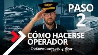 CÓMO HACERSE OPERADOR DE DRONES EN 2019 | PASO 2 (TUTORIAL)