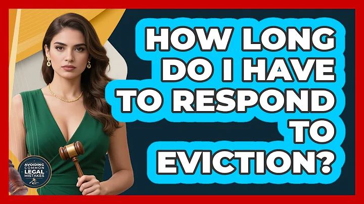 How Long Do I Have To Respond To Eviction?