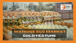 | Kenya's Gold | Wangige Egg Market - Gold Feature