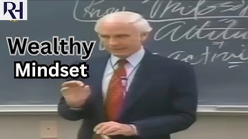 Wealthy Mindset – Jim Rohn | Transform Your Life | Rise Hatch Motivation