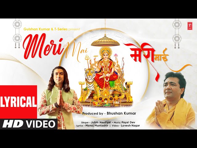 Jubin Nautiyal: Meri Mai (Lyrical) | Payal Dev, Manoj Muntashir, Lovesh Nagar | Bhushan Kumar class=