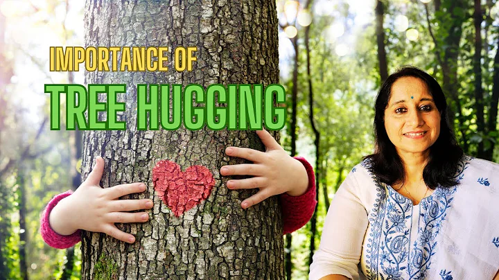 WHY TREE HUGGING is IMPORTANT - Miraculous Benefits