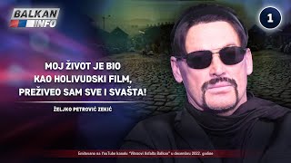 INTERVJU: Željko Petrović - Moj život je bio kao holivudski film, preživeo sam svašta! (17.12.2022)