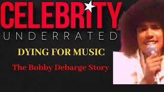 Celebrity Underrated - The Bobby DeBarge Story (R&B Group Switch)