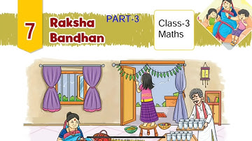 (PART-3) Raksha Bandhan / Class-3 Maths Chapter-7 NCERT Math Mela Lesson Explanation and Solution 
