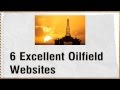 6 excellent oilfield websites