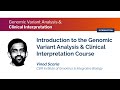 Introduction to the genomic variant analysis and clinical interpretation course 2020  vinod scaria