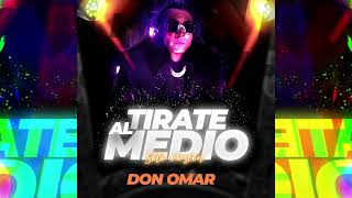 Don Omar - Tirate Al Medio (Solo Versión)