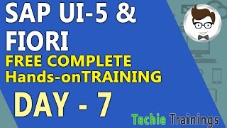 SAPUI5 AND FIORI COMPLETE HANDS ON TRAINING DAY 7