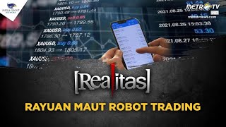 Realitas   Rayuan Maut Robot Trading