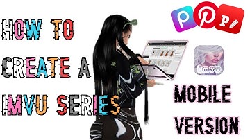 How To Make A IMVU Series On Mobile ✨