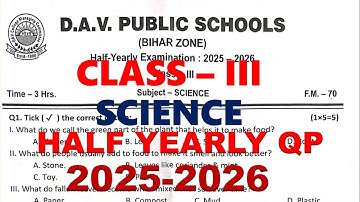 DAV CLASS 3 SCIENCE HALF YEARLY QUESTION PAPER | QUESTION PAPER | PREVIOUS YEAR QUESTION PAPER