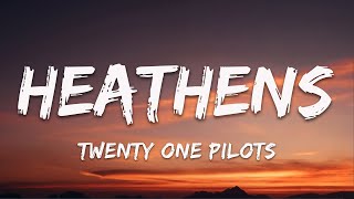 twenty one pilots - Heathens ( Lyrics ) Resimi