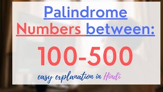 Generate all Palindrome Numbers between 100-500