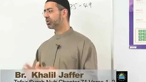 [1] Exegesis of Surah Nuh (#71) - by Khalil Jaffer