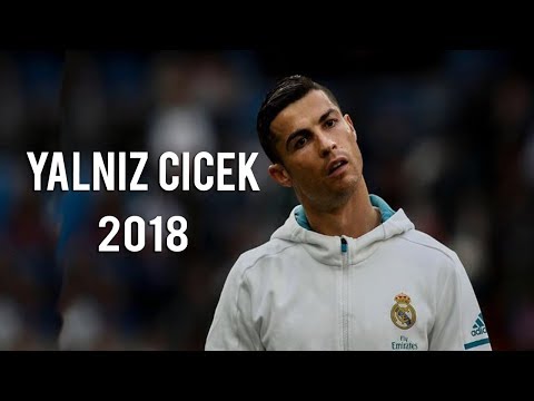 Cristiano Ronaldo - Yalnız Çiçek 2018 • Skills & Goals • HD