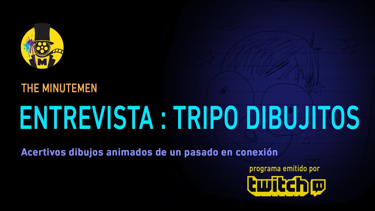 ENTREVISTA A TRIPO DIBUJITOS  // acertivos dibujos animados de un pasado en conexión