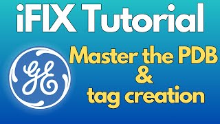 iFIX Process Database (PDB) & Tag Configuration
