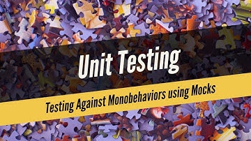 Unit Testing in Unity3D - Testing Against Monobehaviors using Mocks