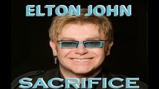 Video thumbnail of "Elton Jhon   Sacrifice"