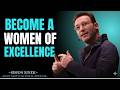 How to Become a Woman of Excellence | Simon Sinek Powerful Message for Women