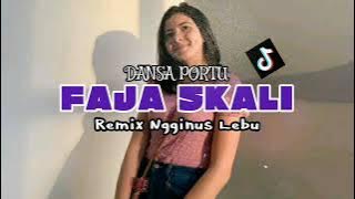 DANSA PORTU MASHUP FAJA SKALI NGGINUS LEBU REMIX