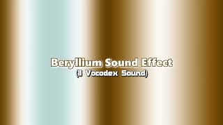 Beryllium Sound Effect